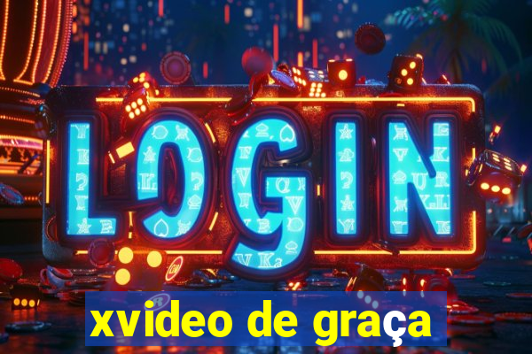 xvideo de graça